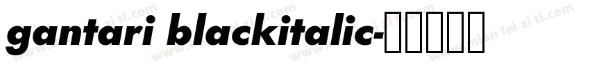 gantari blackitalic字体转换
